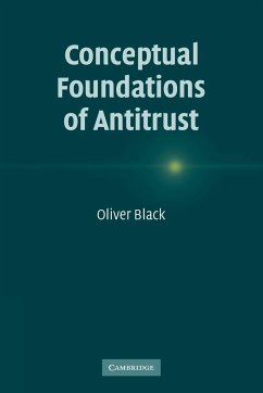 Conceptual Foundations of Antitrust - Black, Oliver