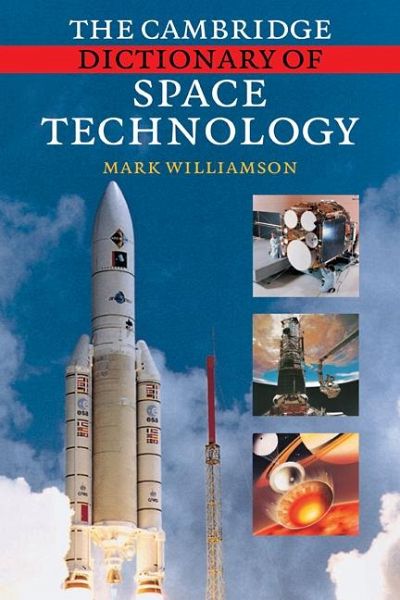 The Cambridge Dictionary of Space Technology The Cambridge Dictionary of Space Technology