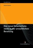 Datenschutzrecht in der anwaltlichen Beratung