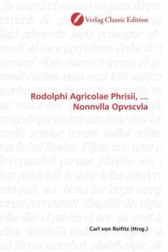 Rodolphi Agricolae Phrisii, ... Nonnvlla Opvscvla - von Reifitz, Carl
