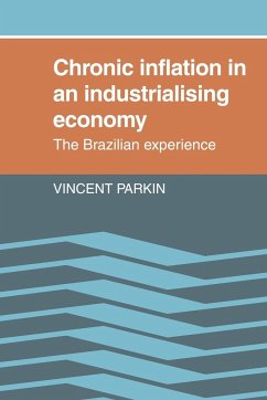 Chronic Inflation in an Industrializing Economy - Parkin, Vincent