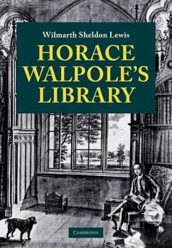 Horace Walpole's Library - Lewis, Wilmarth Sheldon