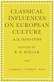 Classical Influences on European Culture, A.D. 1500 1700
