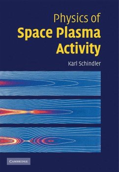 Physics of Space Plasma Activity - Schindler, Karl