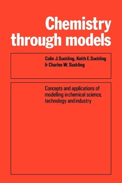 Chemistry Through Models - Suckling, C. J.; Suckling, Colin J.; Suckling, Keith E.