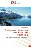 Résistance et dynamique de la lithosphère continentale