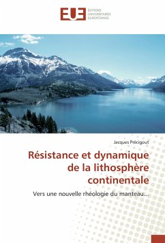 Résistance et dynamique de la lithosphère continentale - Precigout, Jacques