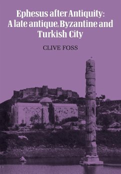 Ephesus After Antiquity - Foss, Clive