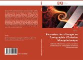 Reconstruction d'images en Tomographie d'Émission Monophotonique Reconstruction d'images en Tomographie d'Émission Monophotonique