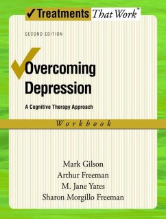 Overcoming Depression - Gilson, Mark; Freeman, Arthur; Yates, M Jane; Freeman, Sharon Morgillo