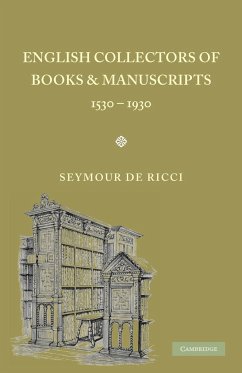 English Collectors of Books and Manuscripts - De Ricci, Seymour