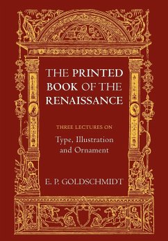 The Printed Book of the Renaissance - Goldschmidt, E. P.