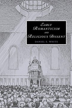 Early Romanticism and Religious Dissent - White, Daniel E.