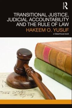 Transitional Justice, Judicial Accountability and the Rule of Law - Yusuf, Hakeem O