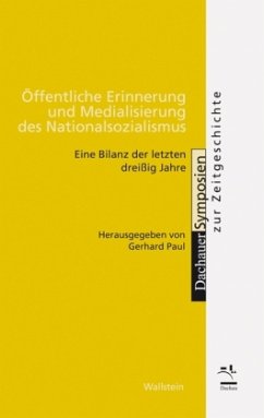 Öffentliche Erinnerung und Medialisierung des Nationalsozialismus