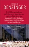 Enchiridion symbolorum definitionum et declarationum de rebus fidei et morum - Kompendium der Glaubensbekenntnisse und kirchlichen Lehrentscheidungen - Lateinisch-Deutsch