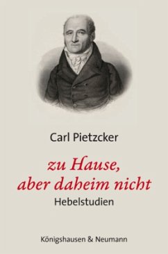 Zu Hause, aber daheim nicht - Pietzcker, Carl