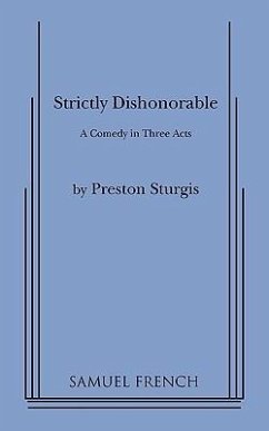 Strictly Dishonorable - Sturgis, Preston