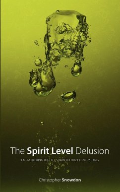 The Spirit Level Delusion - Snowdon, Christopher John