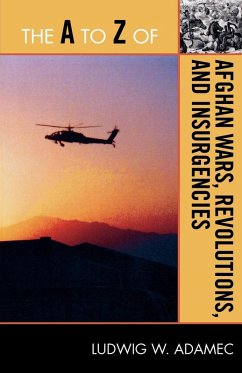 A to Z of Afghan Wars, Revolutions and Insurgencies - Adamec, Ludwig W.