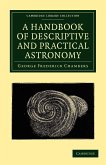 A Handbook of Descriptive and Practical Astronomy