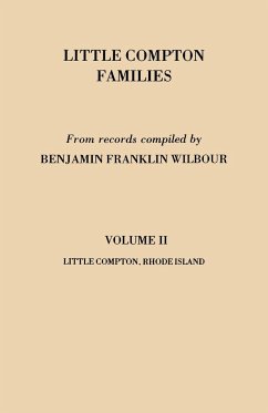 Little Compton Families. Little Compton, Rhode Island. Volume II - Wilbour, Benjamin Franklin