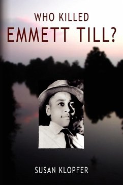 Who Killed Emmett Till - Klopfer, Susan; Klopfer, M. Susan