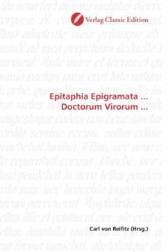 Epitaphia Epigramata ... Doctorum Virorum ...