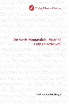 De Votis Monasticis, Martini Lvtheri Ivdicivm