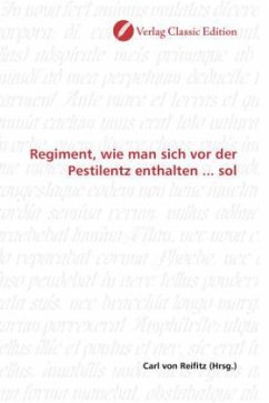 Regiment, wie man sich vor der Pestilentz enthalten ... sol Regiment, wie man sich vor der Pestilentz enthalten ... sol