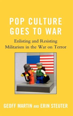 Pop Culture Goes to War - Martin, Geoff; Steuter, Erin