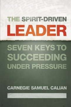 The Spirit-Driven Leader - Calian, Carnegie Samuel