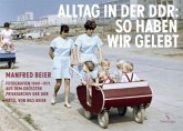 Alltag in der DDR: So haben wir gelebt