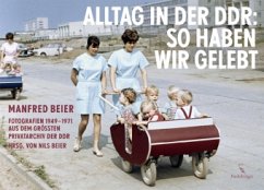 Alltag in der DDR: So haben wir gelebt - Beier, Manfred