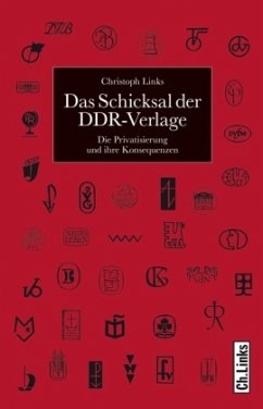 Das Schicksal der DDR-Verlage - Links, Christoph