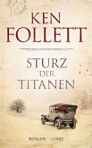 Sturz der Titanen / Die Jahrhundert-Saga Bd.1 (Restexemplar) Sturz der Titanen / Die Jahrhundert-Saga Bd.1 (Restexemplar)