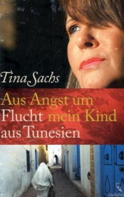 Aus Angst um mein Kind - Sachs, Tina