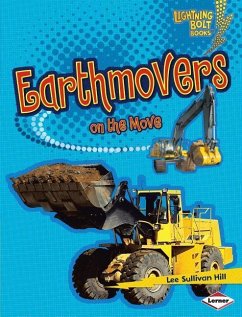 Earthmovers on the Move - Hill, Lee Sullivan