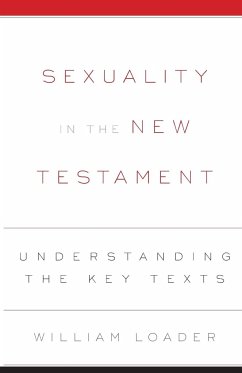 Sexuality in the New Testament - Loader, William