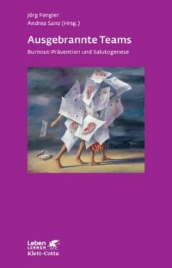 Ausgebrannte Teams (Leben lernen, Bd. 235) - Fengler, Jörg;Sanz, Andrea