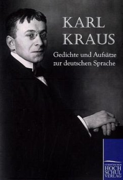 Gedichte und Aufsätze zur deutschen Sprache - Kraus, Karl