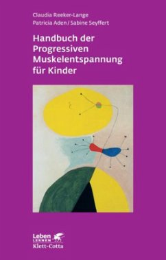 Handbuch der Progressiven Muskelentspannung für Kinder - Reeker-Lange, Claudia;Aden, Patricia;Seyffert, Sabine
