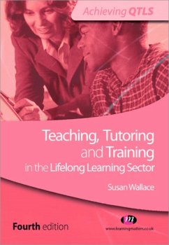 Teaching, Tutoring and Training in the Lifelong Learning Sector - Wallace, Susan