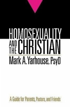 Homosexuality and the Christian - Yarhouse, Mark A