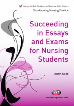 Succeeding in Essays, Exams and Osces for Nursing Students - Hutchfield, Kay;Standing, Mooi