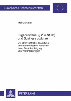 Organuntreue (§ 266 StGB) und Business Judgment - Adick, Markus