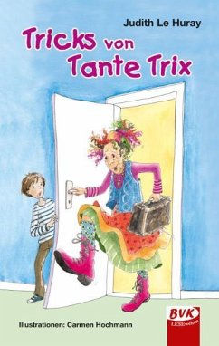 Tricks von Tante Trix - Le Huray, Judith