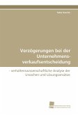 Verzögerungen bei der Unternehmens- verkaufsentscheidung