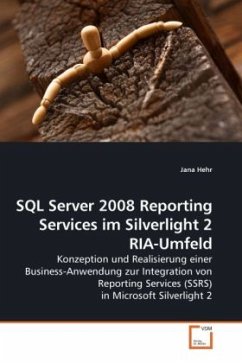SQL Server 2008 Reporting Services im Silverlight 2 RIA-Umfeld - Hehr, Jana