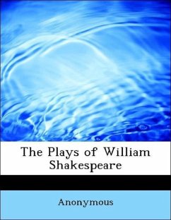 The Plays of William Shakespeare - Anonymous